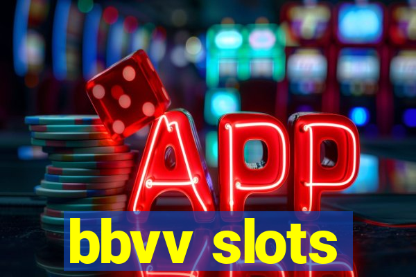 bbvv slots